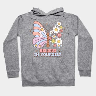 Believe In Yourself Groovy Butterfly Floral Hoodie